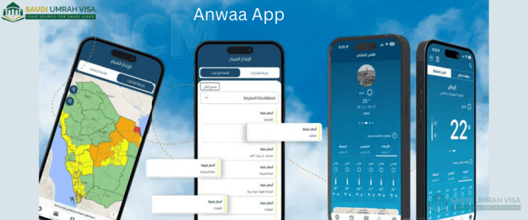 What is the Anwaa App? A Complete Guide for Saudi Umrah Visa Applicants